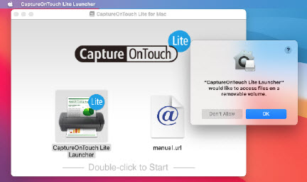 Click [OK} to give permission for CaptureOnTouch Lite Launcher to run.