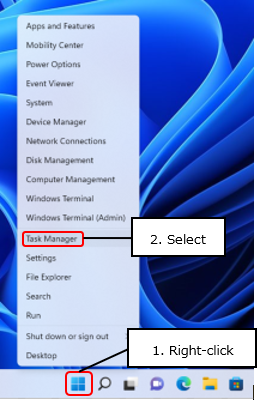 Right-clic on the Windows start button and select [Task Manager].