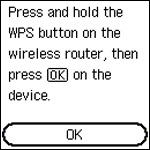 Press and hold the WPS button on your router, then press the OK button on the printer