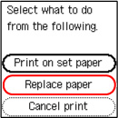 Select Replace the paper and print (outlined in red)