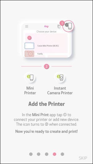 Add the Printer: In the Mini Print app, tap the Canon Mini Printer icon to connect your printer or add a new device. The icon turns to green when connected. Now you're ready to create and print!