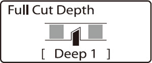 Full Cut Depth: Deep 1 selected