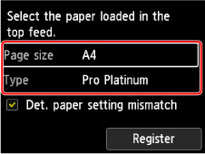 Select the size and type of paper loaded in the top feed at Page size and Type, select Register, then press the OK button