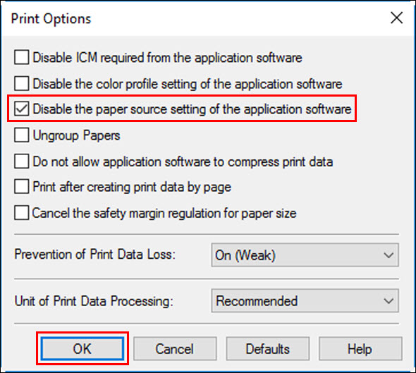 Place a check in the box for Disable the paper soruce setting of the application software (outlined in red), then click OK (outlined in red)