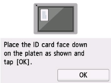 Follow the instructions to load the other side ID card on the document platen (scanner glass)