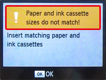 Paper and ink cassette sizes do not match - error message