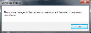 There are no images in the camera or memory card that match download conditions. message