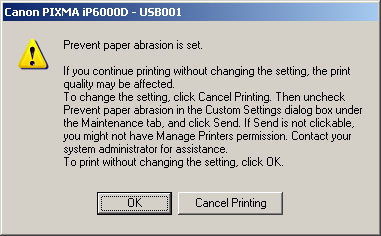 Prevent paper abrasion is set. Warning: If you continue printing without changing the setting, print quality may be affected